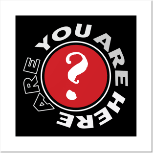 Are you are here? (Alternate) Posters and Art